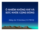 Bài giảng Ô nhiễm không khí và sức khỏe cộng đồng