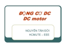 Bài giảng Thiết bị điện - điện tử: Động cơ DC DC Motor -  Nguyễn Tấn Đời