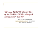Bài giảng “Kỹ năng luật sư tham gia vụ án dân sự  thương mại - Tài liệu, chứng cứ chứng minh” - TS. Ngô Thế Tiến