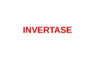 Bài giảng Enzyme Inverstase