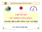 Bài giảng Chuyên đề sức khỏe cộng đồng: Chương IV - GV. Thân Thị Diệp Nga