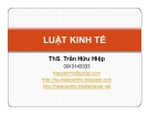 Bài giảng Luật kinh tế: Chương 1 - ThS. Trần Hữu Hiệp