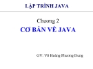 Bài giảng Lập trình Java cơ bản: Chương 2 - GV. Võ Hoàng Phương Dung