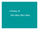 Bài giảng Chương 10: Máy điện một chiều