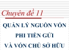 Bài giảng Quản trị ngân hàng thương mại nâng cao: Chuyên đề 11