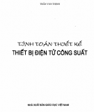 Phương pháp tính toán thiết kế thiết bị điện tử công suất: Phần 1