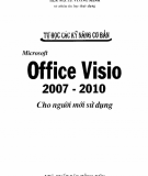 Kỹ năng tự học Microsoft Office Visio 2007 - 2010 cho người mới sử dụng: Phần 1