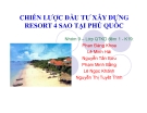 Thuyết trình: Chiến lược đầu tư xây dựng resort 4 sao tại Phú Quốc