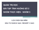 Bài tập tình huống: Lựa chọn địa điểm đầu tư khách sạn / resort 5 sao