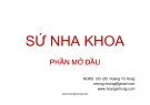 Bài giảng Sứ nha khoa: Phần mở đầu - NGND.GS. BS. Hoàng Tử Hùng
