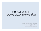 Bài giảng Tìm đạt và ghi tương quan trung tâm - NGND,GS.BS. Hoàng Tử Hùng