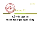 Bài giảng Kế toán ngân hàng: Chương 3 -  TS. Trần Thị Kỳ