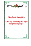 Chuyên đề tốt nghiệp: Mở rộng cho vay tiêu dùng tại Ngân hàng nông nghiệp và phát triển nông thôn chi nhánh Phan Đình Phùng Hà Nội