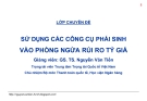 Bài giảng Kinh doanh ngoại hối: Bài 5 - GS.TS. Nguyễn Văn Tiến (HV Ngân hàng)