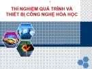 Bài giảng Thí nghiệm quá trình và thiết bị công nghệ hóa học
