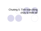 Bài giảng Thủy văn công trình: Chương 5 (tt)