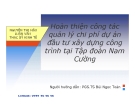 Luận văn văn thạc sĩ kinh tế: Hoàn thiện công tác quản lý chi phí dự án đầu tư xây dựng công trình tại Tập đoàn Nam Cường