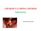 Bài giảng Chỉ định và chống chỉ định nhổ răng - ThS. Đỗ Thị Thảo