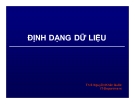 Bài giảng Định dạng dữ liệu - ThS. Nguyễn Khắc Quốc