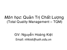 Bài giảng Quản trị chất lượng: Chương 1 - GV. Nguyễn Hoàng Kiệt