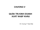 Bài giảng Kinh doanh thương mại: Chương 4 - Quản trị kinh doanh xuất nhập khẩu