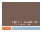 Bài giảng Mục đích nghiên cứu marketing