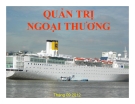 Bài giảng Quản trị ngoại thương - Chương 1: Các điều kiện thương mại quốc tế - Incoterms 2010