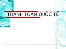 Bài giảng Thanh toán Quốc tế - Chương 1: Tỷ giá hối đoái