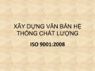 Bài giảng Xây dựng văn bản hệ thống chất lượng ISO 9001:2008