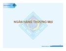 Bài giảng Ngân hàng thương mại - ĐH Cần Thơ