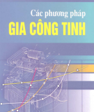 Kỹ thuật gia công tinh: Phần 1