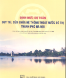 Hệ thống thoát nước đô thị Thành phố Hà Nội - Định mức dự toán duy trì, sửa chữa: Phần 1