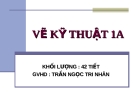 Bài giảng Vẽ kỹ thuật 1A: Chương 0 - Trần Ngọc Tri Nhân