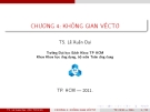 Bài giảng Đại số tuyến tính: Chương 4 (cấu trúc không gian véctơ) - Lê Xuân Đại