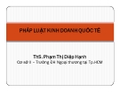 Bài giảng Pháp luật kinh doanh quốc tế: Chương 1 - ThS. Phạm Thị Diệp Hạnh