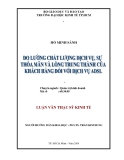 Luận văn thạc sĩ kinh tế: Đo lường chất lượng dịch vụ, sự thõa mãn và lòng trung thành của khách hàng đối với dịch vụ ADSL