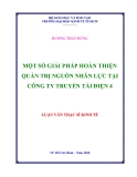 Luận văn Thạc sĩ Kinh tế: Một số giải pháp hoàn thiện quản trị nguồn nhân lực tại công ty Truyền tải điện 4