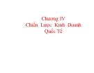 Bài giảng Kinh doanh quốc tế: Chương 4 - PGS.TS. Hà Văn Hội