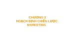 Bài giảng Quản trị Marketing: Chương 3 - Lê Cao Thanh