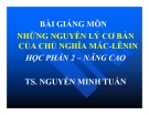 Bài giảng Nguyên lý cơ bản chủ nghĩa Mác - Lênin: Chuyên đề 1 - TS. Nguyễn Minh Tuấn