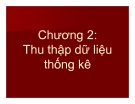 Bài giảng Lý thuyết thống kê - Chương 2: Thu thập dữ liệu thống kê