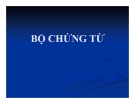 Bài giảng Bộ chứng từ