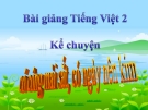 Bài giảng Tiếng Việt 2 tuần 1 bài: Kể chuyện - Có công mài sắt, có ngày nên kim