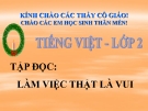 Bài giảng Tập đọc: Làm việc thật vui - Tiếng việt 2 - GV.Đ.T.Toàn