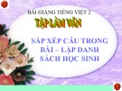 Slide bài Tập làm văn: Sắp xếp câu trong bài. Lập danh sách học sinh - Tiếng việt 2 - GV.Hoàng Quân