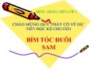 Slide bài Kể chuyện: Bím tóc đuôi sam - Tiếng việt 2 - GV.Hoàng Quân