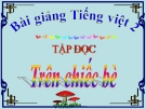 Slide bài Tập đọc: Trên chiếc bè - Tiếng việt 2 - GV.Hoàng Quân