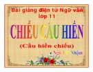 Bài giảng Ngữ văn 11 tuần 7: Chiếu cầu hiền (Cầu hiền chiếu)