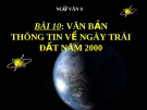 Slide bài Thông tin về ngày trái đất năm 2000 - Ngữ văn 8