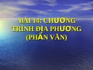 Bài 14: Chương trình địa phương ( phần văn) - Bài giảng Ngữ văn 8